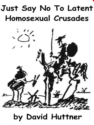 cover image of Just Say No to Latent Homosexual Crusades